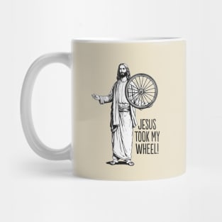 Jesus took my wheel! Mug